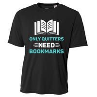 Only Quitters Need Bookmarks Book Cooling Performance Crew T-Shirt