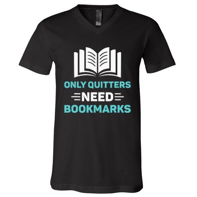 Only Quitters Need Bookmarks Book V-Neck T-Shirt