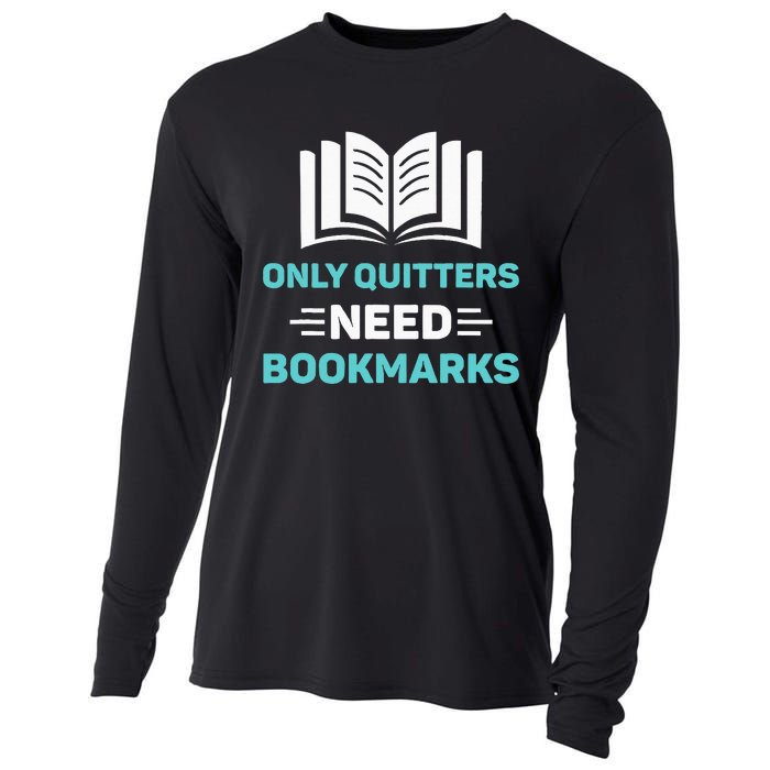 Only Quitters Need Bookmarks Book Cooling Performance Long Sleeve Crew