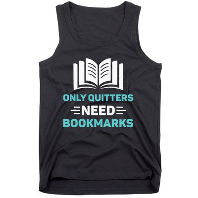 Only Quitters Need Bookmarks Book Tank Top