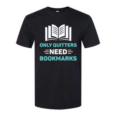 Only Quitters Need Bookmarks Book Softstyle CVC T-Shirt