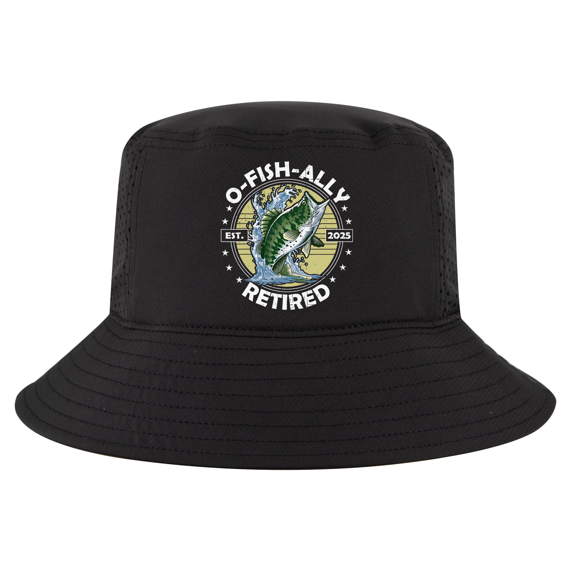 O-Fish-Ally Retired 2025 Funny Retirement Officially Cool Comfort Performance Bucket Hat