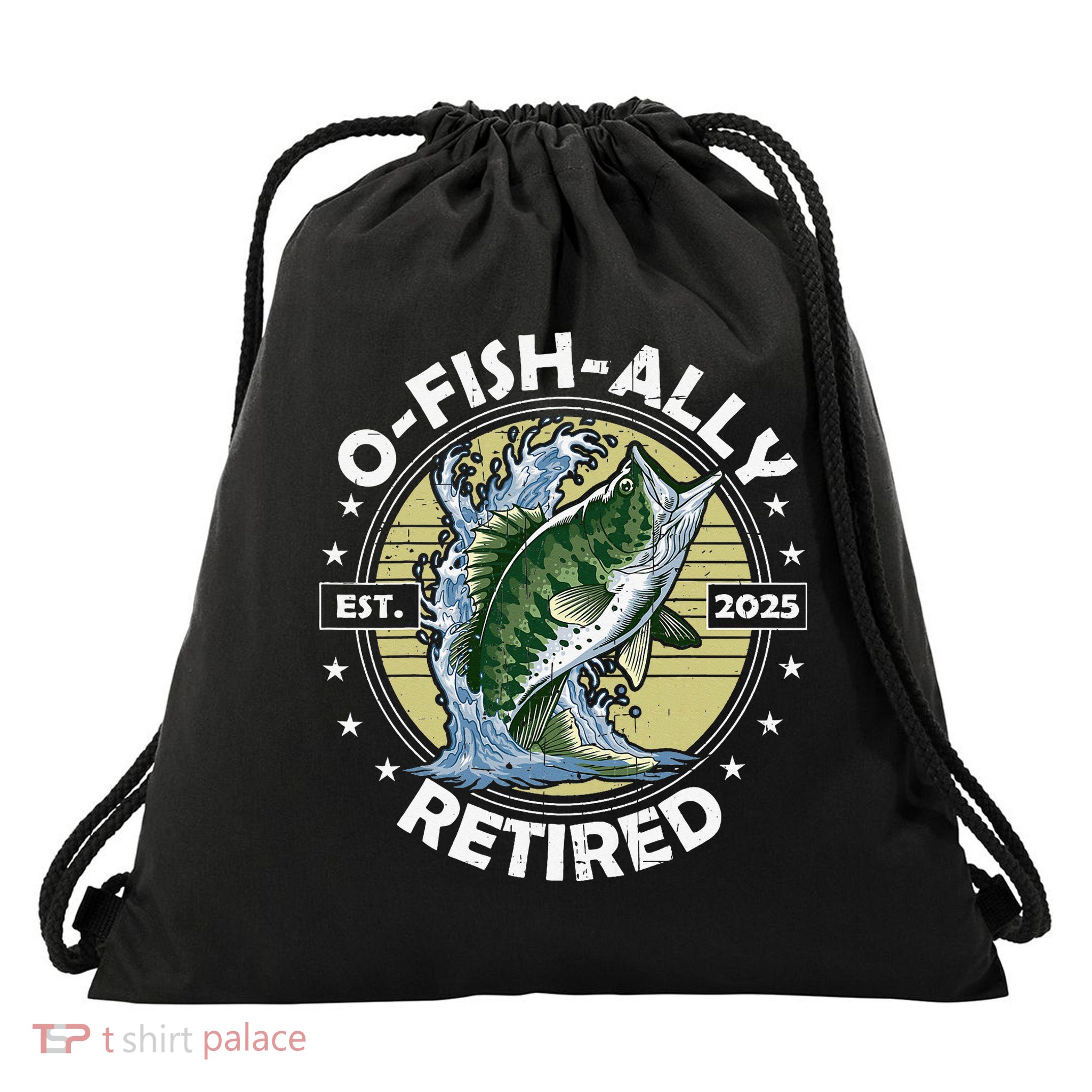 O-Fish-Ally Retired 2025 Funny Retirement Officially Drawstring Bag