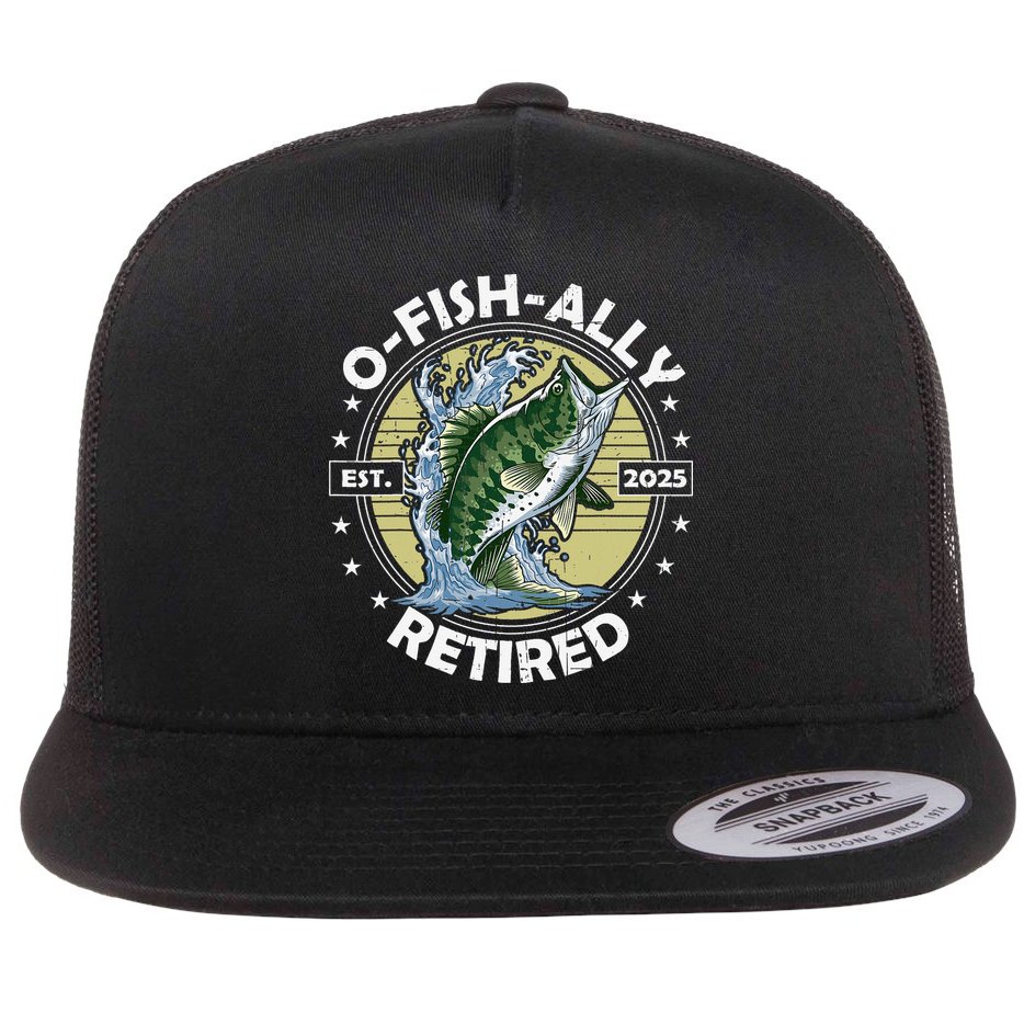 O-Fish-Ally Retired 2025 Funny Retirement Officially Flat Bill Trucker Hat