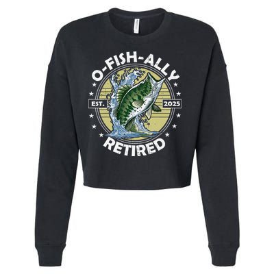O-Fish-Ally Retired 2025 Funny Retirement Officially Cropped Pullover Crew