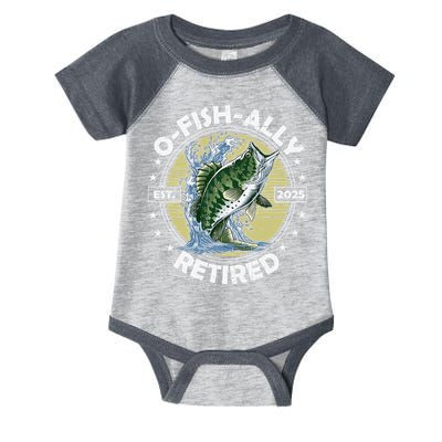 O-Fish-Ally Retired 2025 Funny Retirement Officially Infant Baby Jersey Bodysuit