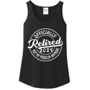 Officially Retired 2024 Not My Problem Anymore Ladies Essential Tank