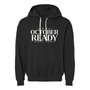 October Ready 2024 Playoff Baseball Season Garment-Dyed Fleece Hoodie