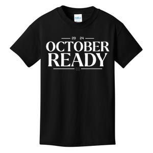 October Ready 2024 Playoff Baseball Season Kids T-Shirt