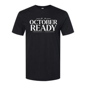 October Ready 2024 Playoff Baseball Season Softstyle CVC T-Shirt