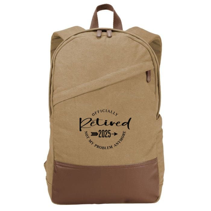 Officially Retired 2025 For Women Not My Problem Anymore Cotton Canvas Backpack
