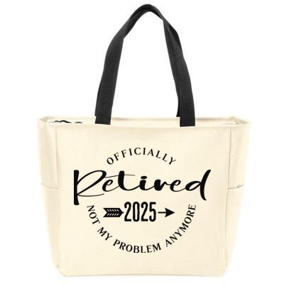 Officially Retired 2025 For Women Not My Problem Anymore Zip Tote Bag