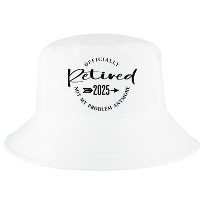 Officially Retired 2025 For Women Not My Problem Anymore Cool Comfort Performance Bucket Hat
