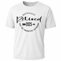 Officially Retired 2025 For Women Not My Problem Anymore Performance Shirt
