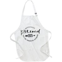 Officially Retired 2025 For Women Not My Problem Anymore Apron