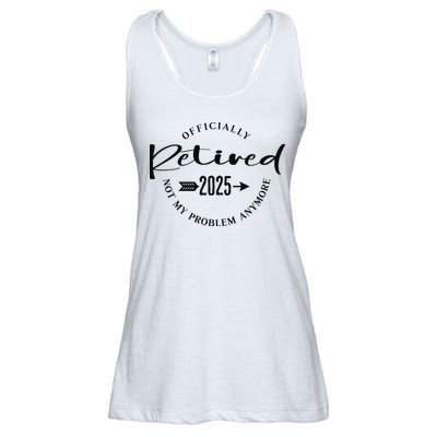 Officially Retired 2025 For Women Not My Problem Anymore Ladies Essential Flowy Tank
