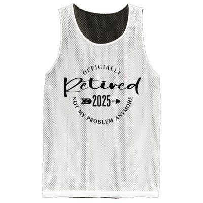 Officially Retired 2025 For Women Not My Problem Anymore Mesh Reversible Basketball Jersey Tank