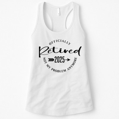Officially Retired 2025 For Women Not My Problem Anymore Womens Tank Top