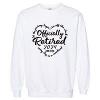 Officially Retired 2024 Funny Vintage Retirement Design Garment-Dyed Sweatshirt