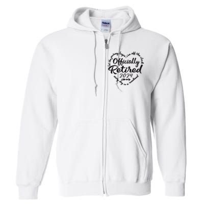 Officially Retired 2024 Funny Vintage Retirement Design Full Zip Hoodie