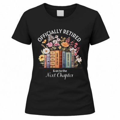 Officially Retired And On To The Next Chapter Retirement Women's T-Shirt