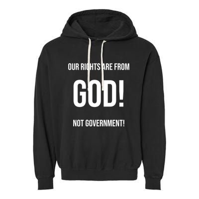 Our Rights Are From God Not Government Garment-Dyed Fleece Hoodie