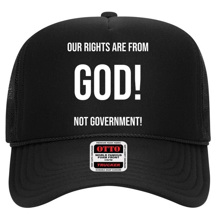 Our Rights Are From God Not Government High Crown Mesh Back Trucker Hat