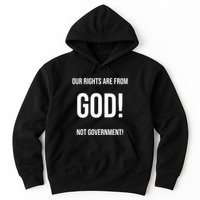 Our Rights Are From God Not Government Hoodie