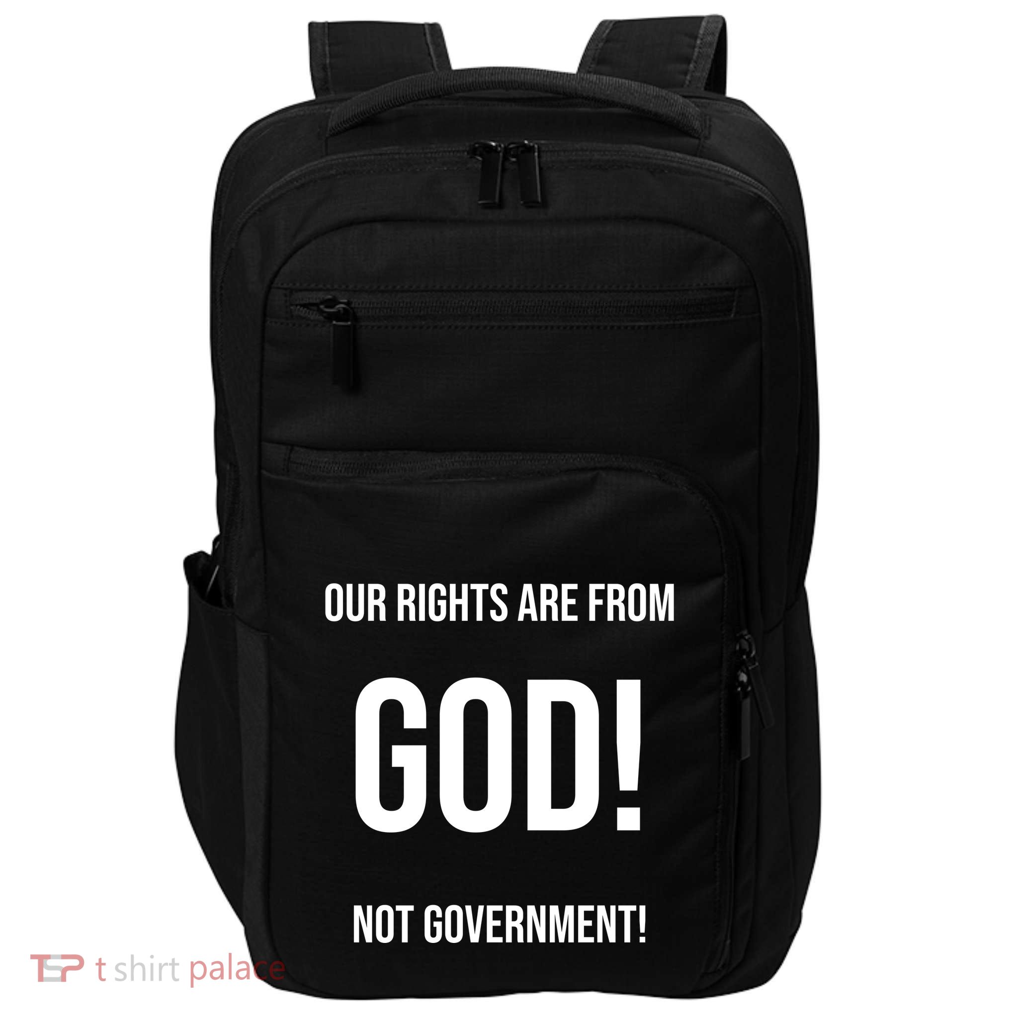 Our Rights Are From God Not Government Impact Tech Backpack
