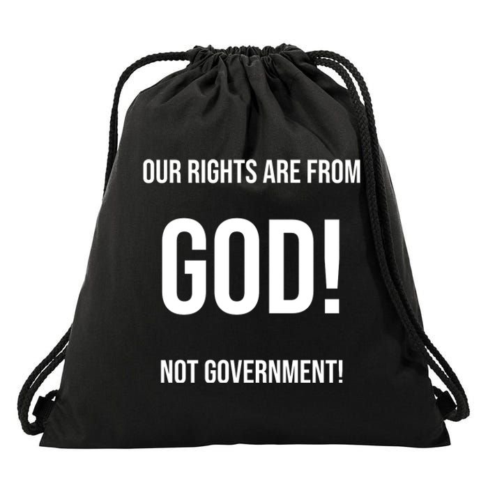 Our Rights Are From God Not Government Drawstring Bag