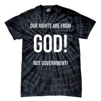 Our Rights Are From God Not Government Tie-Dye T-Shirt