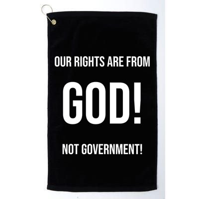Our Rights Are From God Not Government Golf Towel
