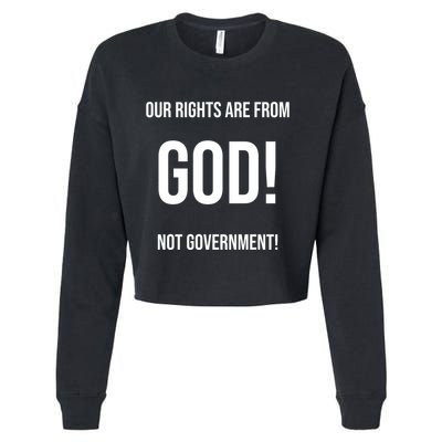Our Rights Are From God Not Government Cropped Pullover Crew