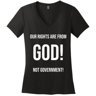 Our Rights Are From God Not Government Women's V-Neck T-Shirt