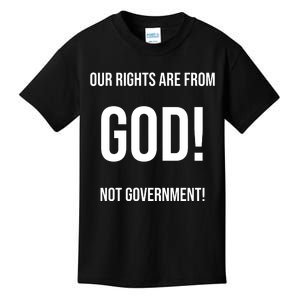 Our Rights Are From God Not Government Kids T-Shirt