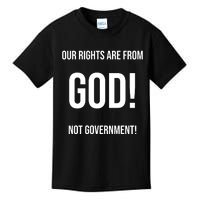 Our Rights Are From God Not Government Kids T-Shirt