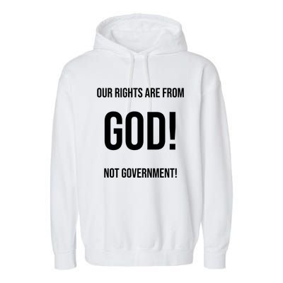 Our Rights Are From God Not Government Garment-Dyed Fleece Hoodie