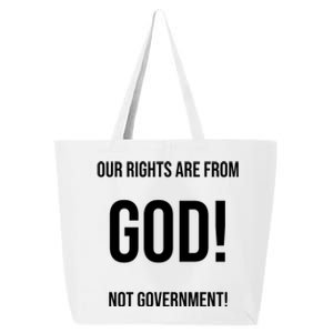 Our Rights Are From God Not Government 25L Jumbo Tote