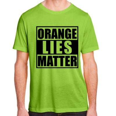 Orange Lies Matter Resist Anti Trump Adult ChromaSoft Performance T-Shirt