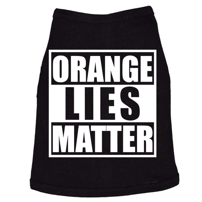 Orange Lies Matter Resist Anti Trump Doggie Tank