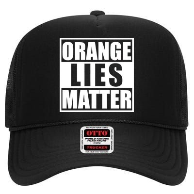 Orange Lies Matter Resist Anti Trump High Crown Mesh Back Trucker Hat