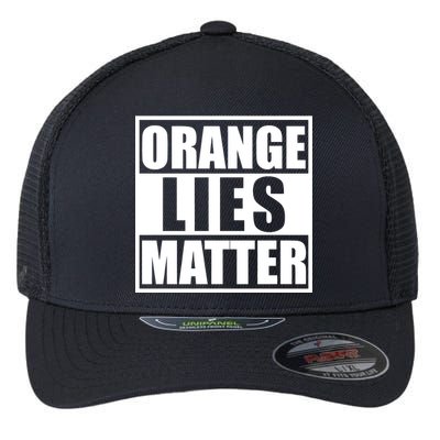 Orange Lies Matter Resist Anti Trump Flexfit Unipanel Trucker Cap