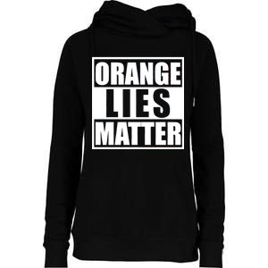 Orange Lies Matter Resist Anti Trump Womens Funnel Neck Pullover Hood