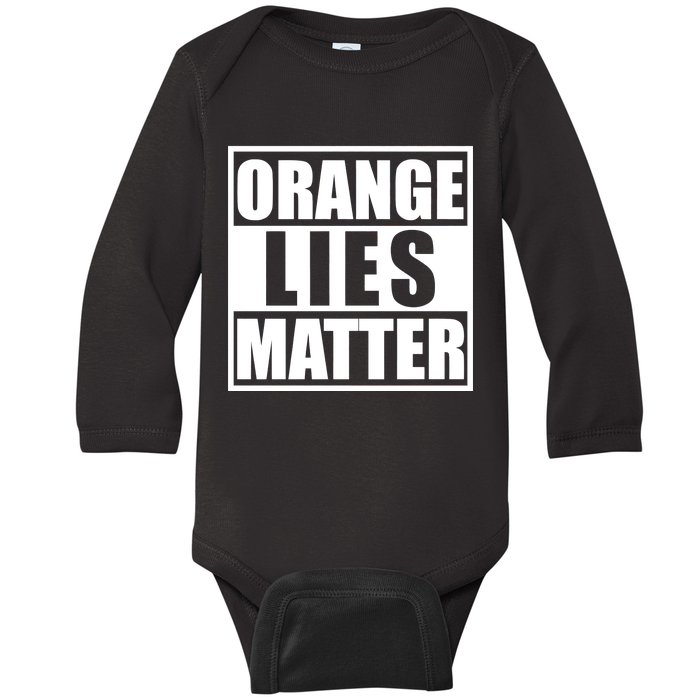 Orange Lies Matter Resist Anti Trump Baby Long Sleeve Bodysuit