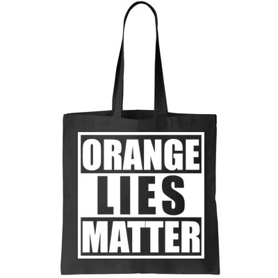 Orange Lies Matter Resist Anti Trump Bag
