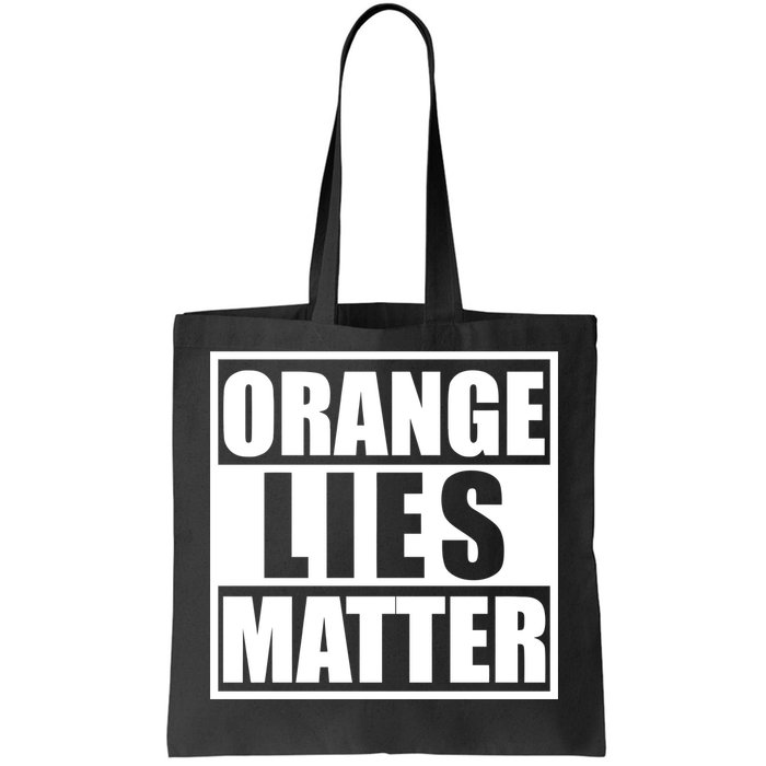 Orange Lies Matter Resist Anti Trump Tote Bag