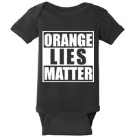 Orange Lies Matter Resist Anti Trump Baby Bodysuit