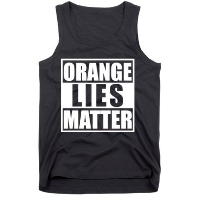 Orange Lies Matter Resist Anti Trump Tank Top