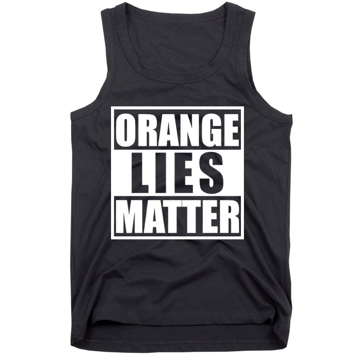 Orange Lies Matter Resist Anti Trump Tank Top