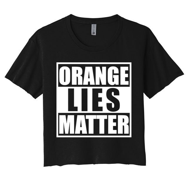 Orange Lies Matter Resist Anti Trump Crop Top